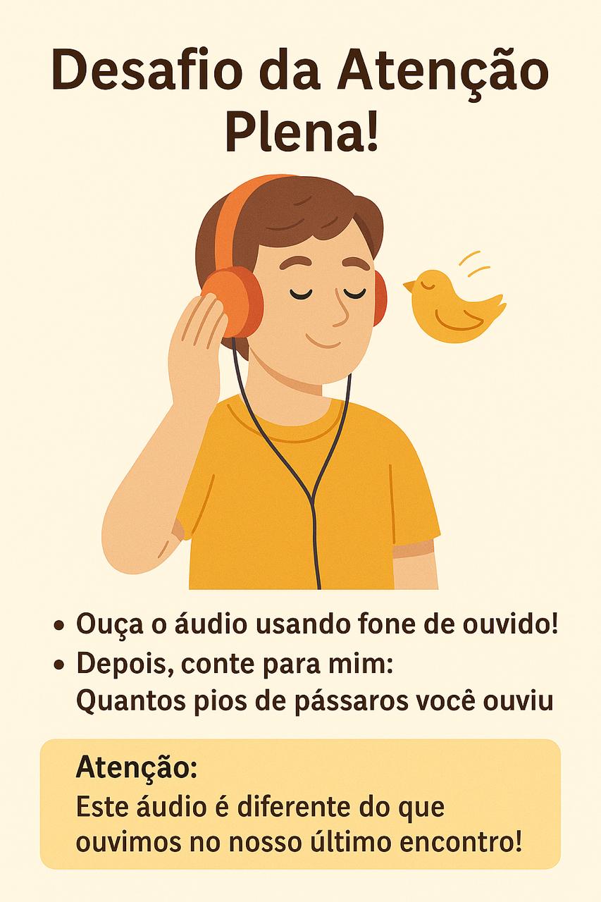 Desafio de atenção plena para ouvir e identificar sons de pássaros